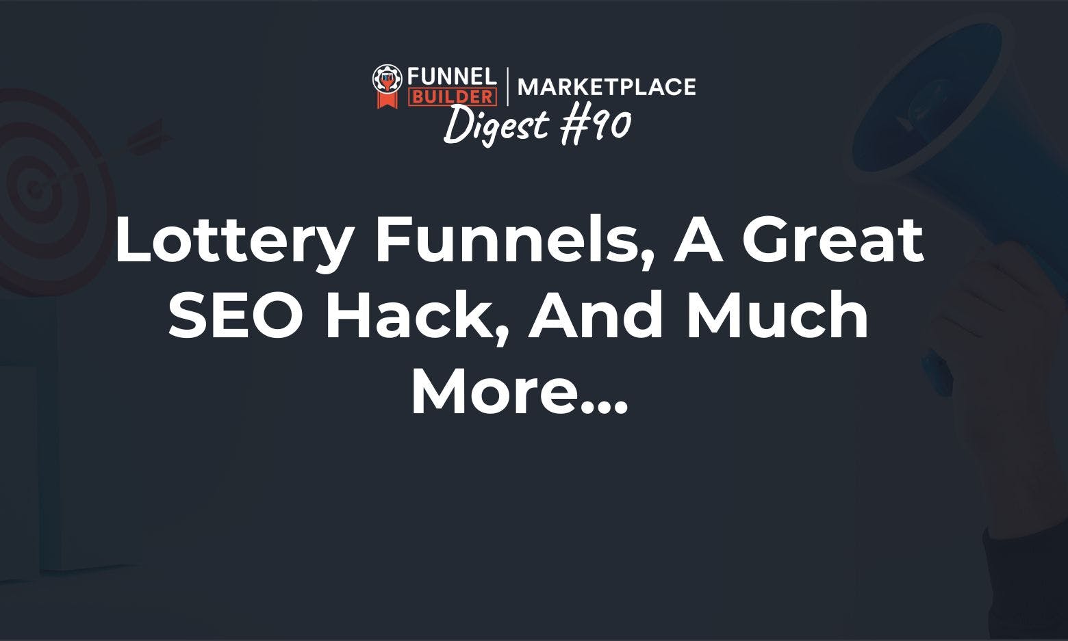 FBM Digest #90: Lottery funnels, a great SEO hack, and much more...