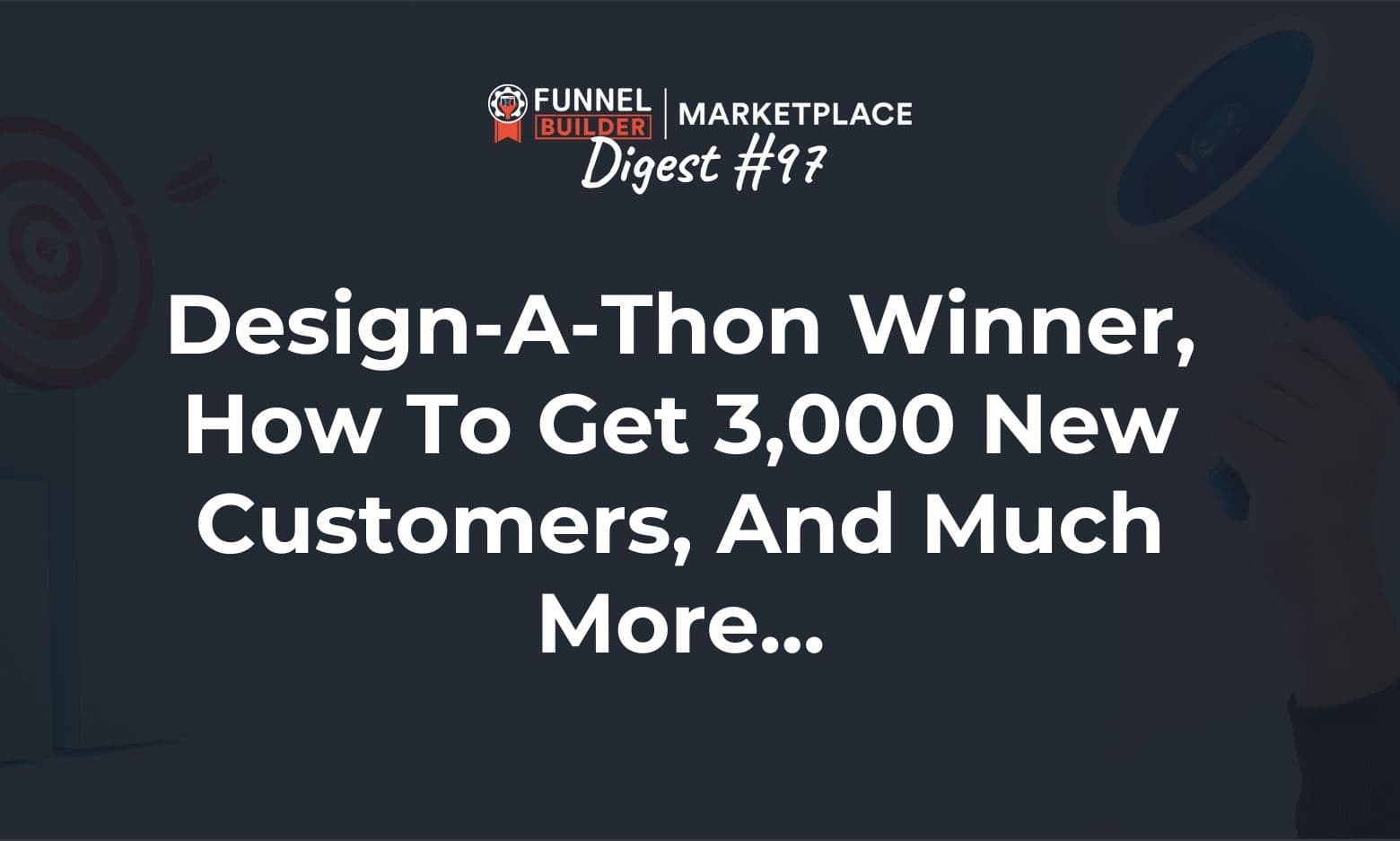 FBM Digest #97: Design-a-thon winner, how to get 3,000 new users, and much more...