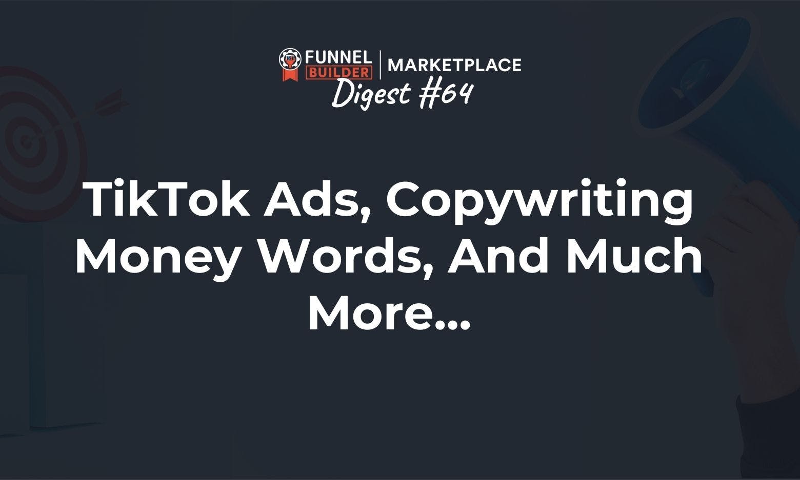 FBM Digest #64: TikTok ads, copywriting money words, and much more... 