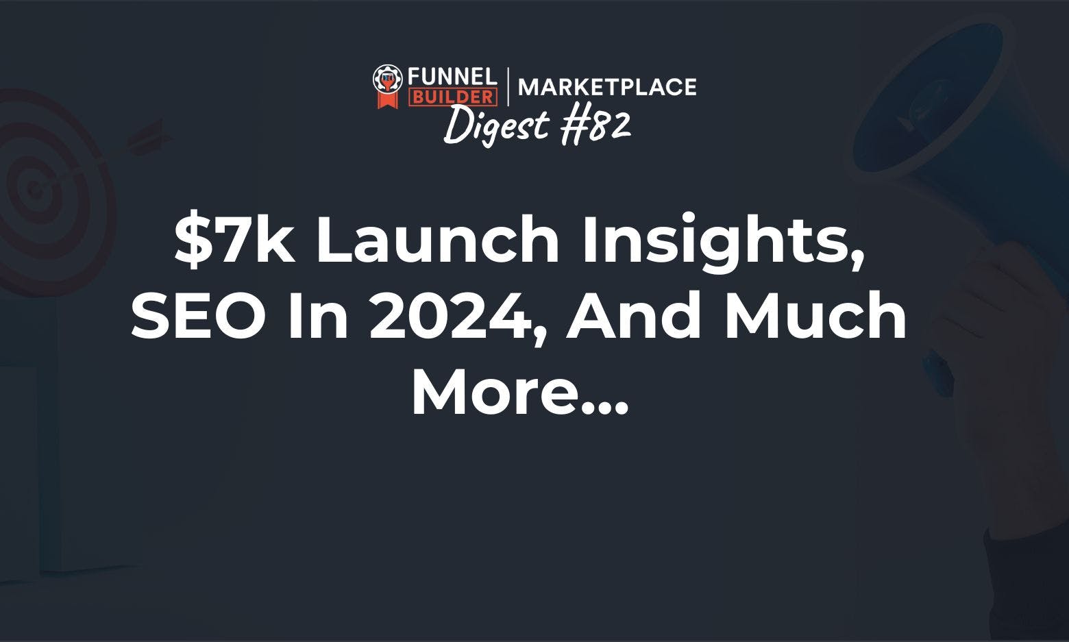 FBM Digest #82: $7k launch insights, SEO in 2024, and much more...