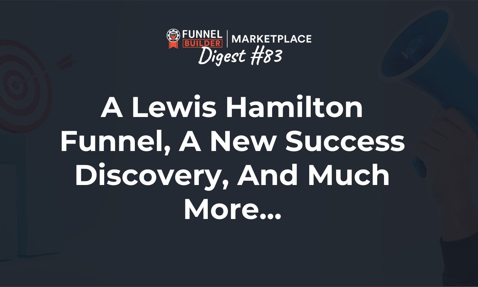 FBM Digest #83: A Lewis Hamilton funnel, a new success discovery, and much more...