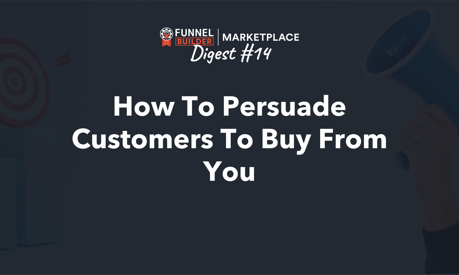Rolodex Digest #14:How to persuade customers to buy from you