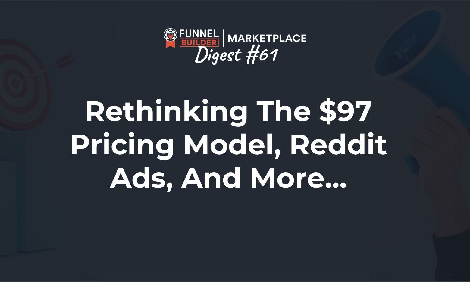 FBM Digest #61: Rethinking $97 pricing, Reddit ads, and more...