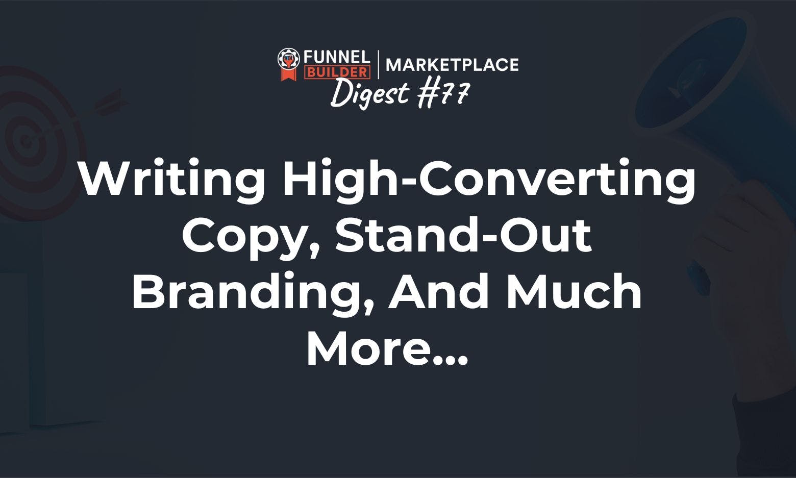 FBM Digest #77: Writing high-converting copy, stand-out branding, and much more...